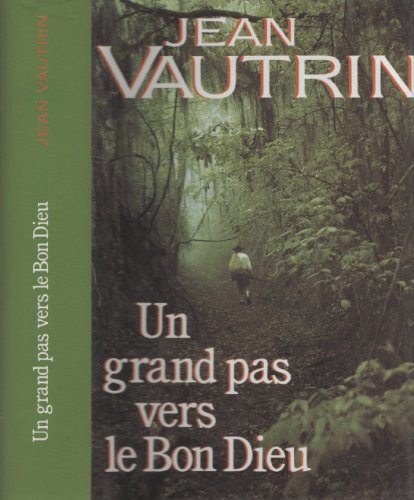 Beispielbild fr Un grand pas vers le bon Dieu : Roman 500 pages : Reliure cartonne luxe & jacquette diteur zum Verkauf von Ammareal