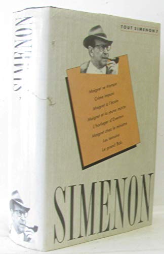 Imagen de archivo de Tout Simenon 7 Oeuvre Romanesque: Maigret se trompe - Crime impuni - Maigret  l'ecole - Maigret et la jeune morte - L'horloger d'Everton - Maigret chez le ministre - Les tmoins / Le grand Bob. a la venta por The Glass Key