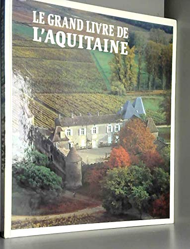 Le grand livre de l'Aquitaine