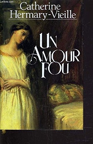Beispielbild fr Un amour fou. zum Verkauf von Ammareal