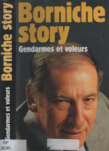 9782724253429: Borniche story : Gendarmes et voleurs