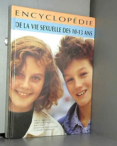 9782724253535: Vie sexuelle la encyclopdie 10 13 ans