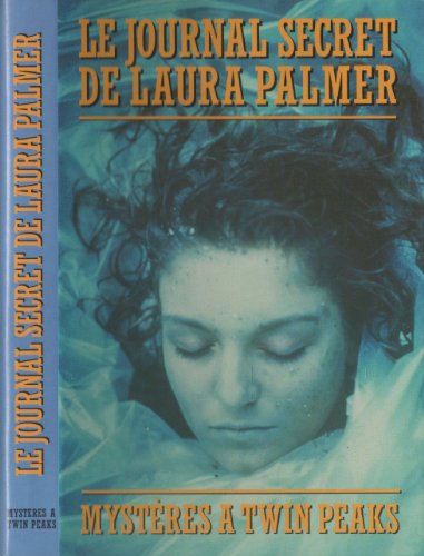 Stock image for Le Journal Secret De Laura Palmer (Mystres  Twin Peaks) for sale by Ammareal