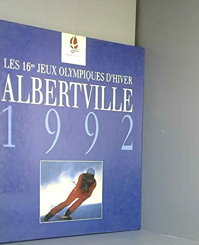 9782724254563: Albertville 1992 (Les 16e jeux olympiques d'hiver)