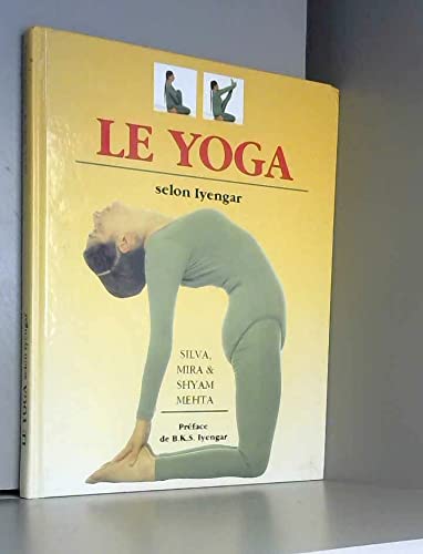Stock image for LE YOGA selon Iyengar for sale by medimops