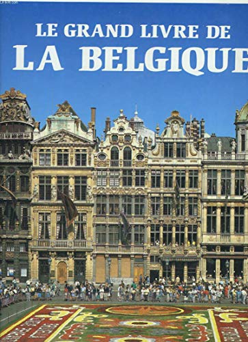 Beispielbild fr Le grand livre de la Belgique zum Verkauf von Ammareal