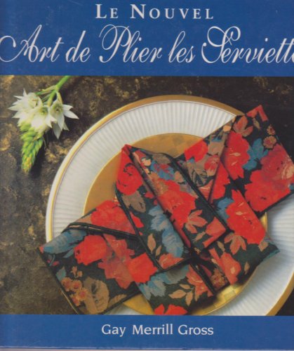 Beispielbild fr Le nouvel art de plier les serviettes zum Verkauf von medimops