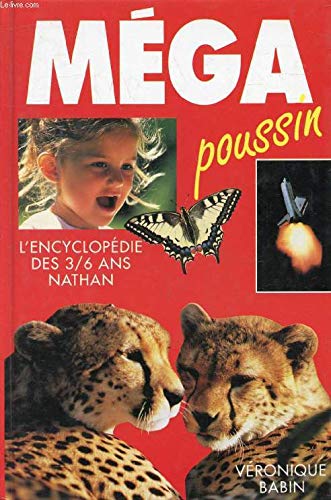 Mega Poussin: L'Encyclopedie vivante des 3/6 ans (9782724256567) by VÃ©ronique Babin