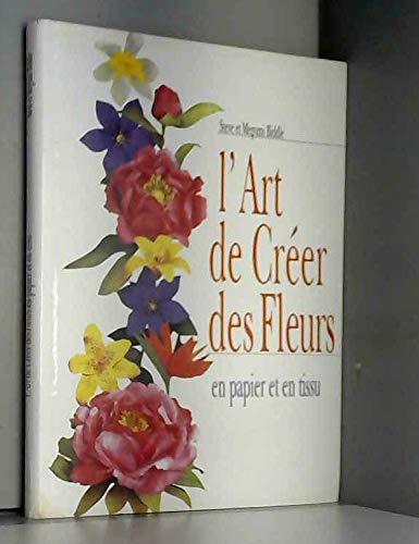 9782724256864: L'Art de Crer des Fleurs en papier et tissu