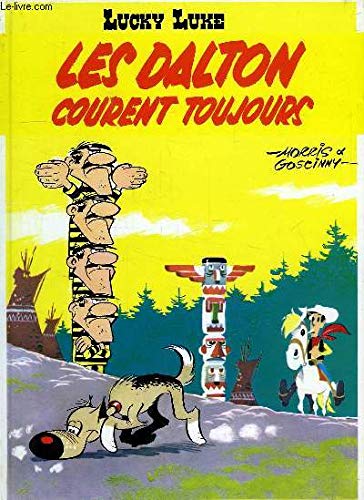 Les Dalton Courent Toujours (Lucky Luke) (Frecnh edition) (Lucky Luke) (9782724257625) by Morris; R. Goscinny