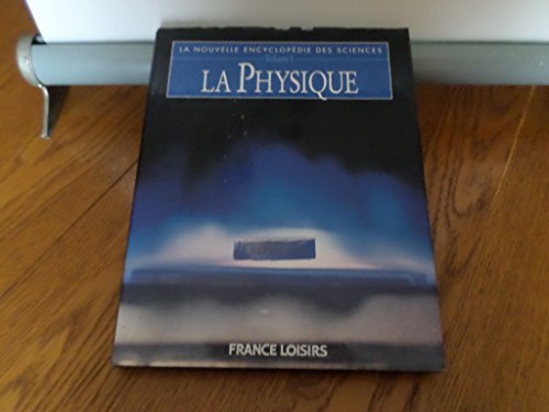 Imagen de archivo de La nouvelle encyclopdie des sciences. 1. La physique a la venta por Chapitre.com : livres et presse ancienne