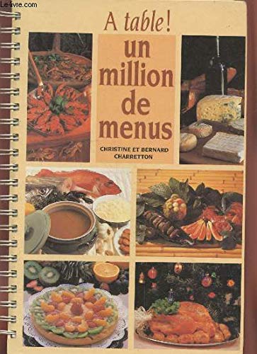Beispielbild fr A table! Un million de menus zum Verkauf von Ammareal
