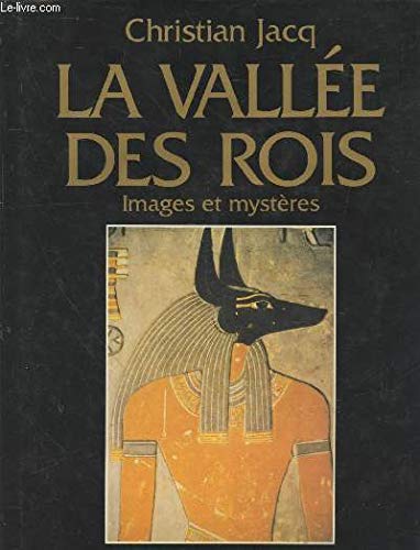 Stock image for La Valle des Rois; images et mystres. for sale by AUSONE
