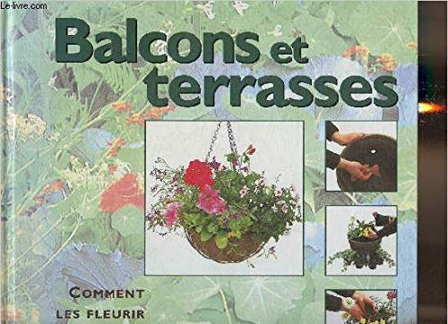 9782724260137: Balcons et terrasses comment les fleurir et les amnager