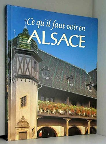 Beispielbild fr Ce su'il faut voir en Alsace zum Verkauf von Ammareal