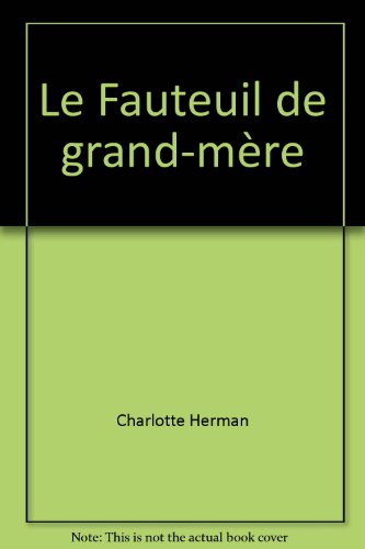 Stock image for Le Fauteuil de grand-mre for sale by Librairie Th  la page