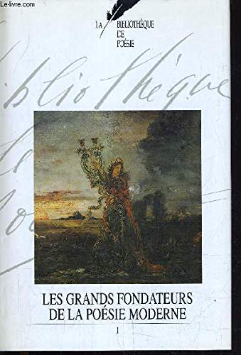 Stock image for Bibliotheque de poesie Tome 8 Les grands fondateurs de la poesie moderne I for sale by Ammareal