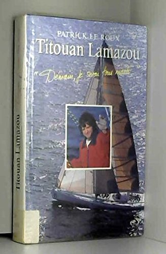 Beispielbild fr TITOUAN LAMAZOU - DEMAIN JE SERAI TOUS MORTS. zum Verkauf von Ammareal