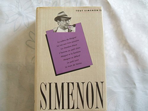 Beispielbild fr Tout Simenon 12 Oeuvre Romanesque: La colre de Maigret - La rue aux trois poussins - La chambre bleue - L'homme au petit chien - Maigret et le fantome - Maigret se dfend - Le petit saint - Le train de Venise. zum Verkauf von The Glass Key