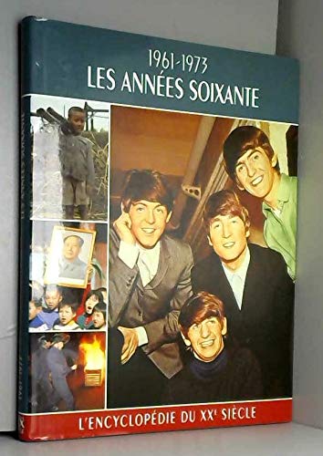 9782724264029: L'encyclopdie du XXme sicle : les annes soixantes (1961 - 1973)