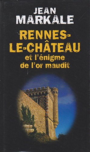 Stock image for Rennes-le-Chteau : Et l'nigme de l'or maudit for sale by medimops