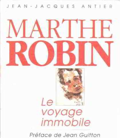 Stock image for Marthe robin - le voyage immobile for sale by Ammareal