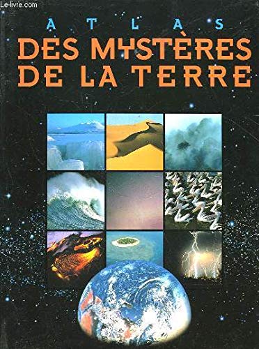 Atlas des mystères de la terre