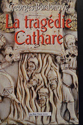 Stock image for La Tragedie cathare for sale by Librairie Th  la page