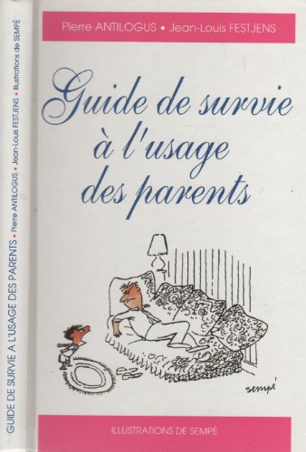 9782724267785: Guide de survie  l'usage des parents