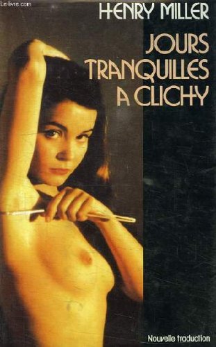 Jours tranquilles Ã: clichy (9782724268157) by Henry Miller