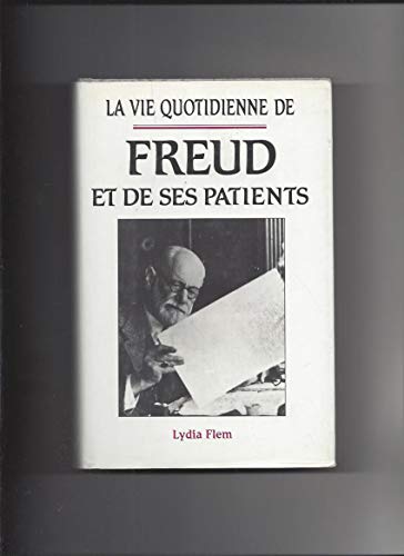 Imagen de archivo de La Vie Quotidienne De Freud Et De Ses Patients a la venta por Ammareal