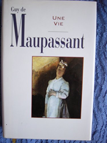 9782724268737: Contes et romans / Guy de Maupassant.. 1. Une vie