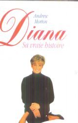 Beispielbild fr Diana. sa vraie histoire - Andrew Morton / Livre BE zum Verkauf von Ammareal