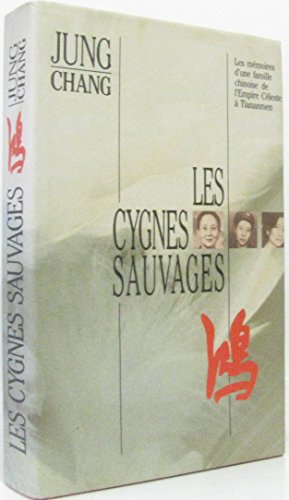 Beispielbild fr Les cygnes sauvages : Les mmoires d'une famille chinoise de l'Empire Cleste  Tiananmen zum Verkauf von Ammareal