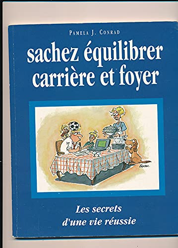 Stock image for Sachez quilibrer carrire et foyer - Les secrets d'une vie russie for sale by Ammareal