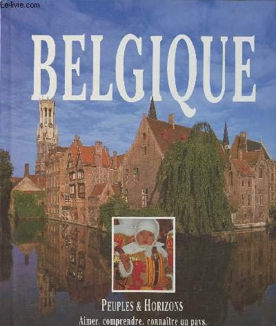 Beispielbild fr La Belgique zum Verkauf von Chapitre.com : livres et presse ancienne