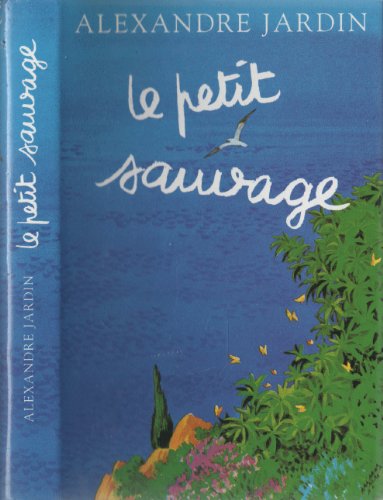 Beispielbild fr Le petit sauvage zum Verkauf von WorldofBooks