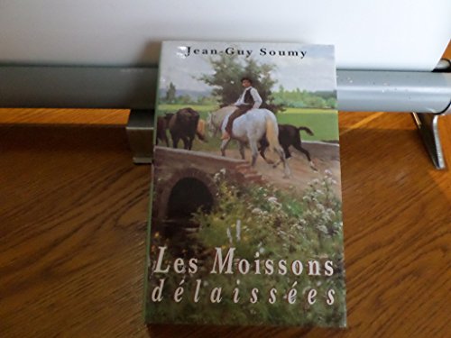 Stock image for Les moissons delaisses, tome I for sale by Librairie Th  la page