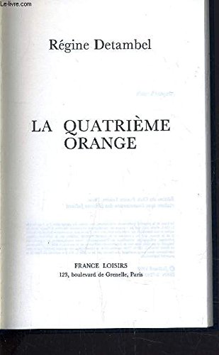 Beispielbild fr la quatrieme orange zum Verkauf von Librairie Th  la page