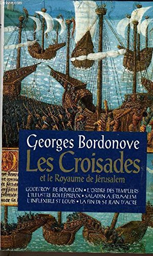 Stock image for Les croisades et le royaume de Jrusalem (Les grandes heures de l'histoire de France. ) for sale by Ammareal