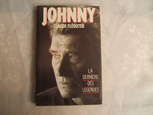 JOHNNY, LA DERNIERE DES LEGENDES