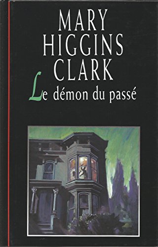 Le dÃ©mon du passÃ© (9782724273397) by Mary Higgins Clark