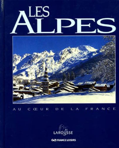Beispielbild fr Les Alpes, Au Coeur de la France zum Verkauf von Ammareal