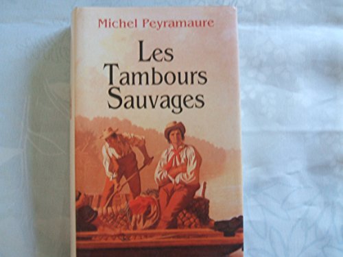 Beispielbild fr Les tambours sauvages zum Verkauf von Librairie Th  la page