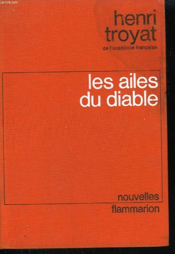 Les Ailes du Diable (9782724275230) by Henri Troyat