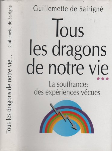 Beispielbild fr Tous les dragons de notre vie. zum Verkauf von Ammareal