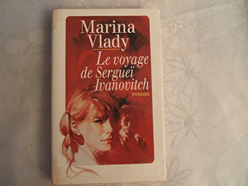 Beispielbild fr Le voyage de Sergue Ivanovitch zum Verkauf von Mli-Mlo et les Editions LCDA