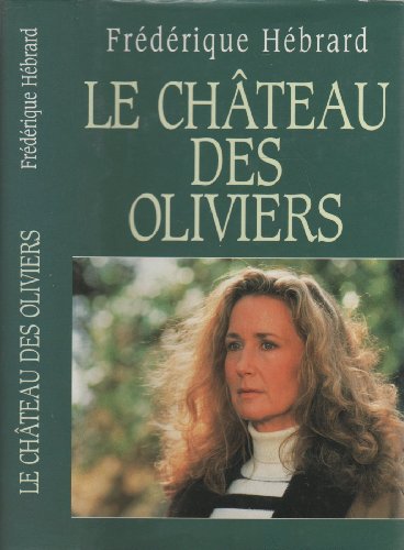 Beispielbild fr Le chteau des oliviers zum Verkauf von Ammareal