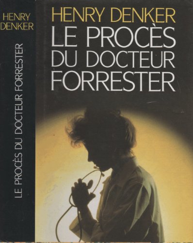 Le procÃ¨s du docteur Forrester (9782724276787) by Henry Denker