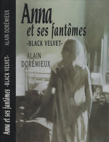 Imagen de archivo de Anna et ses fantmes : Black Velvet : Roman 265 pages : Reliure cartonne & jacquette diteur a la venta por Ammareal